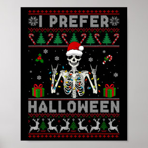 Xmas Holiday Skeleton I Prefer Halloween Christmas Poster