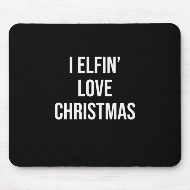 Xmas I Elfin Love Christmas Mouse Mat (Front)