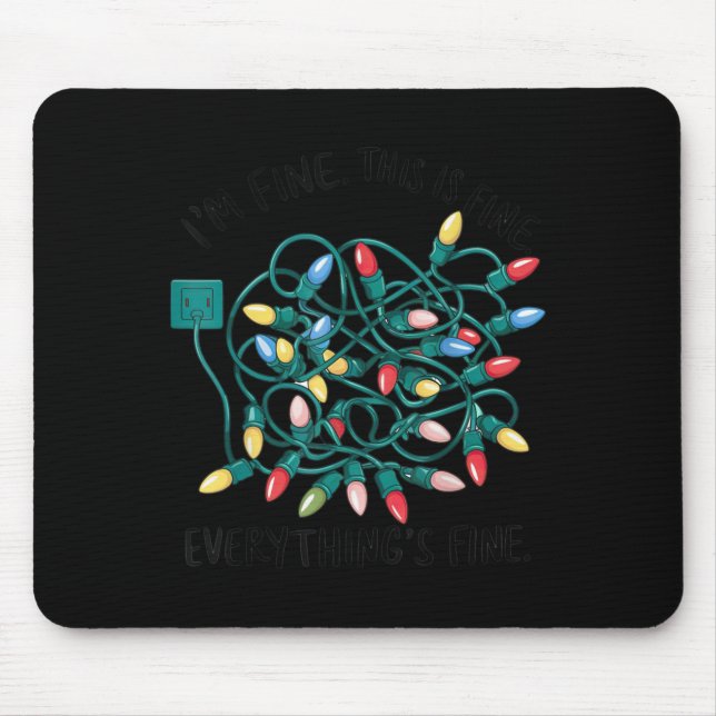 Xmas I’m Fine Everything's Fine Tangled Christmas  Mouse Mat (Front)