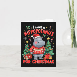 Xmas I Want A Hippopotamus For Christmas Cute Hipp Card