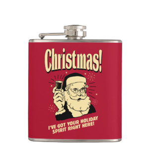 Xmas: I've Got Your Holiday Spirit Right Here Hip Flask