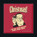 Xmas: I've Got Your Holiday Spirit Right Here Magnet<br><div class="desc">Welcome to RetroSpoofs. It's the ultimate collection of classic,  retro-style t-shirts that pokes fun at beer,  men,  women,  poker,  jobs and all the other bad things that make us feel so good!</div>