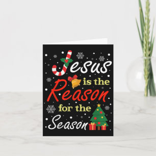 Xmas Jesus Is The Reason For The Season Christmas  Card