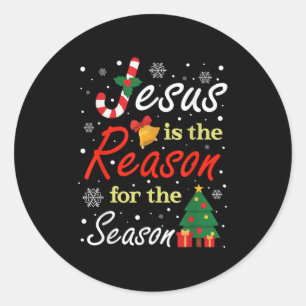 Xmas Jesus Is The Reason For The Season Christmas  Classic Round Sticker