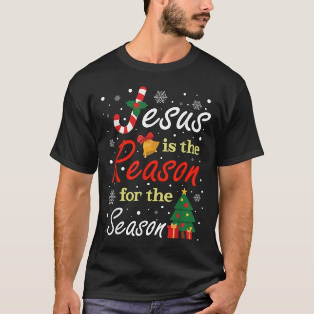 Xmas Jesus Is The Reason For The Season Christmas  T-Shirt (Front)