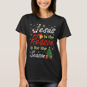 Xmas Jesus Is The Reason For The Season Christmas T-Shirt