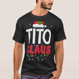 Xmas Light Tito Santa Claus Christmas Matching Cos T-Shirt
