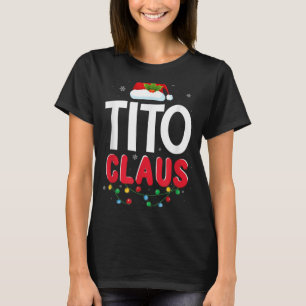 Xmas Light Tito Santa Claus Christmas Matching Cos T-Shirt