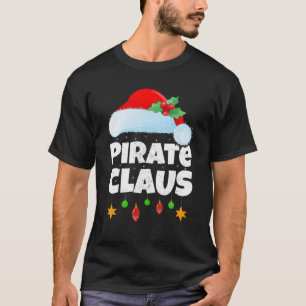 Xmas Lighting Family Matching Santa Pirate Claus C T-Shirt