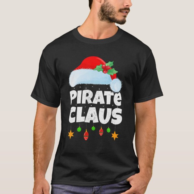 Xmas Lighting Family Matching Santa Pirate Claus C T-Shirt (Front)