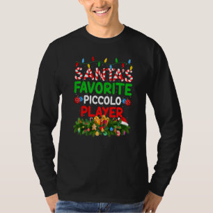 Xmas Lighting Santa S Favourite Piccolo Player Chr T-Shirt