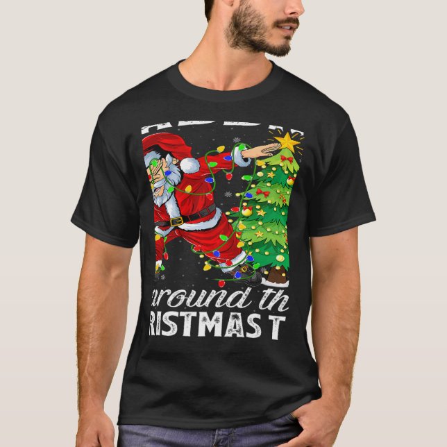 Xmas Lights Santa Dabbing Around The Christmas Tre T-Shirt (Front)