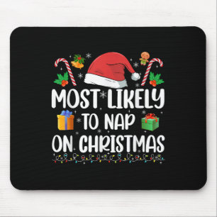 Xmas Likely Nap On Christmas Funny Family Christma Mouse Mat