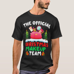 Xmas Makeup Artist Team - Beautician Cosmetologist T-Shirt