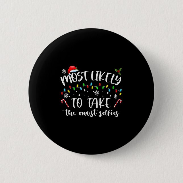 xmas most likely to take the most selfies matching 6 cm round badge (Front)