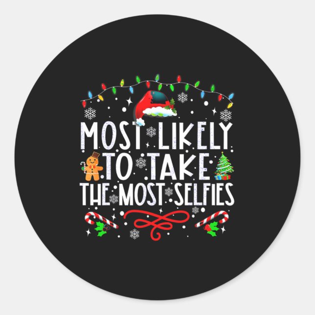 Xmas Most Likely To Take The Most Selfies Matching Classic Round Sticker (Front)