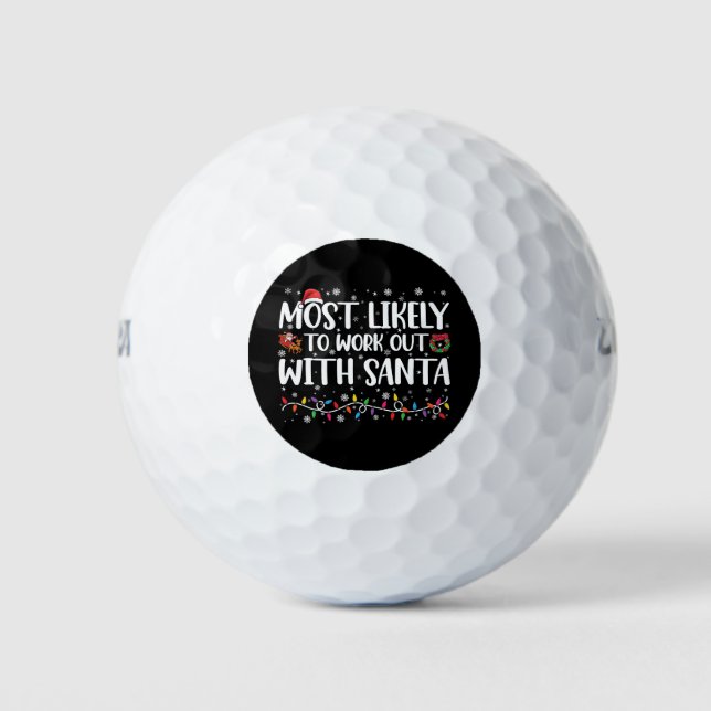 Xmas Most Likely To Work Out With Santa Family Golf Balls (Front)