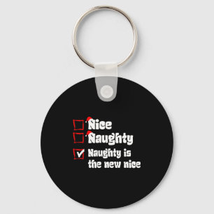 Xmas Nice Naughty Naughty Is The New Nice Christma Key Ring