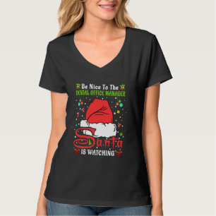 Xmas Pyjamas Be Nice To The Dental Office Manager  T-Shirt