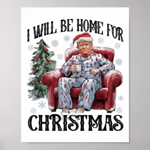 Xmas Pyjamas Trump I'll Be Home For Christmas Holi Poster