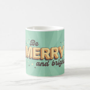 Xmas quote be merry and bright vintage text coffee mug