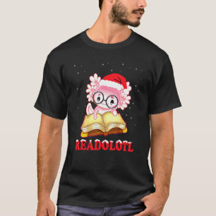 Xmas Readolotl  Bookworm Book Reading Amphibian Ax T-Shirt