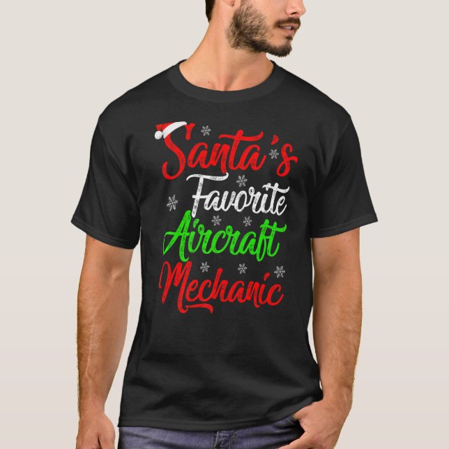Xmas Santa S Favourite Aircraft Mechanic Christmas T-Shirt (Front)