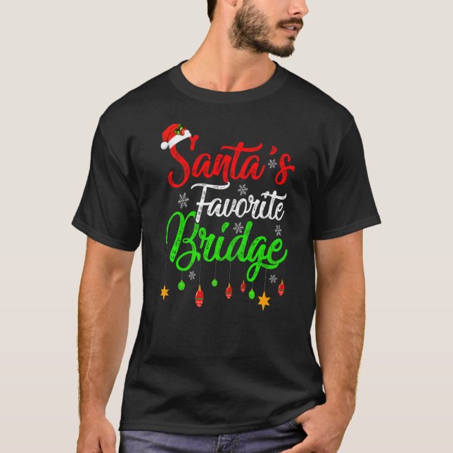 Xmas Santa S Favourite Bridge Christmas T-Shirt (Front)