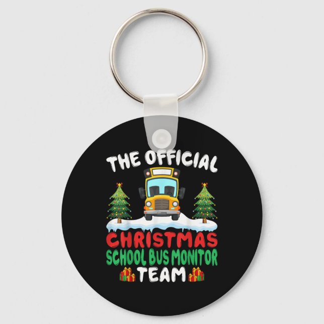 Xmas School Bus Monitor Team School Bus Monitor  Key Ring (Front)