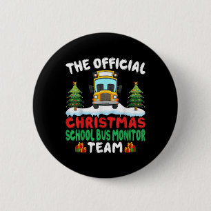 Xmas School Bus Monitor Team School Bus Monitor T  6 Cm Round Badge