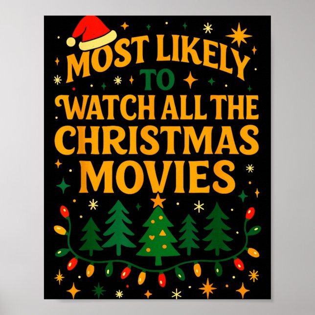 Xmas Shirts, Most Likely To Watch All The Christma Poster (Front)