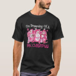 Xmas Snowman I m Dreaming of a Pink Christmas Funn T-Shirt<br><div class="desc">Xmas Snowman I m Dreaming of a Pink Christmas Funny</div>