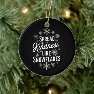 Xmas Spread Kindness Like Snowflakes Christmas  Ceramic Tree Decoration
