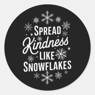 Xmas Spread Kindness Like Snowflakes Christmas  Classic Round Sticker