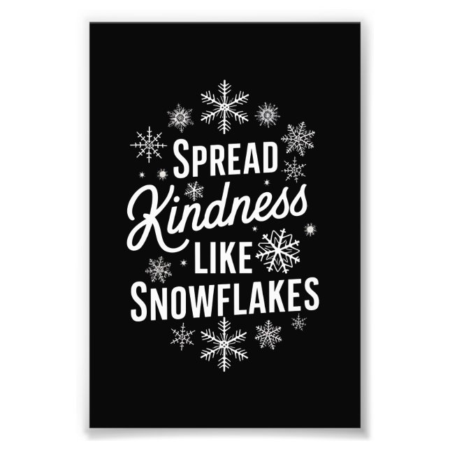 Xmas Spread Kindness Like Snowflakes Christmas  Photo Print (Front)