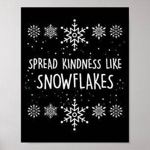 Xmas Themed Spread Kindness Like Snowflakes Merry  Poster