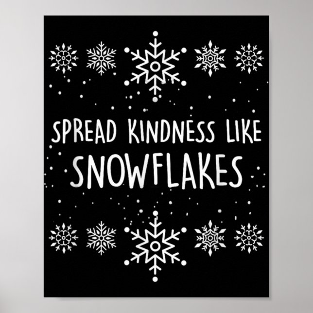 Xmas Themed Spread Kindness Like Snowflakes Merry  Poster (Front)