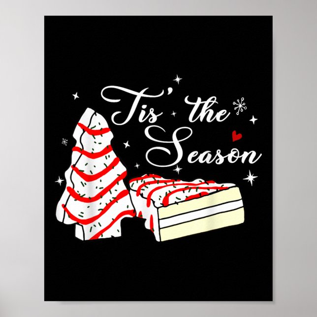 Xmas Tis' The Season Christmas Tree Cakes Debbie B Poster (Front)