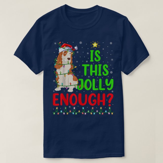 Xmas Tree Is This Jolly Enough Cocker Spaniel Chri T-Shirt (Design Front)