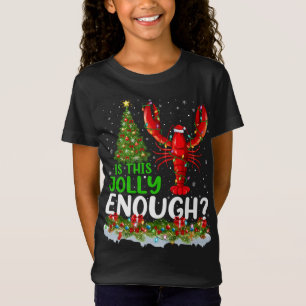 Xmas Tree Is This Jolly Enough Lobster Fish Christ T-Shirt