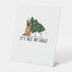 Xmas Tree It Is Not My Fault German Shepherd Dog C Pedestal Sign