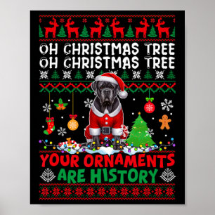 Xmas Tree Ornaments Are History Sweater Santa Cane Poster