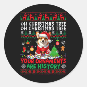 Xmas Tree Ornaments Are History Sweater Santa Corg Classic Round Sticker