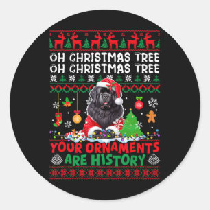 Xmas Tree Ornaments Are History Sweater Santa Newf Classic Round Sticker
