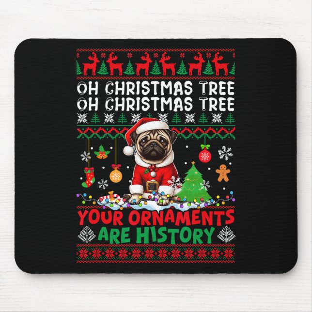 Xmas Tree Ornaments Are History Sweater Santa Pug  Mouse Mat (Front)