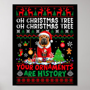 Xmas Tree Ornaments Are History Sweater Santa Shar Poster