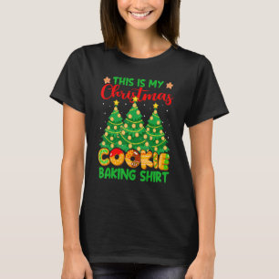 Xmas Tree This Is My Christmas Cookie Baking Holi T-Shirt