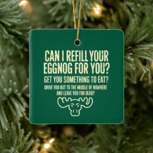 Xmas Vacation Can I Refill Your Eggnog for You Ceramic Ornament
