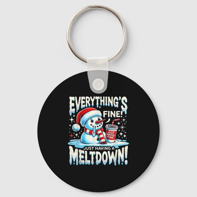 Xmas Winter Everything’s Fine Just Having A Meltdo Key Ring (Front)