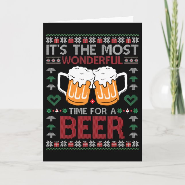 Xmas Wonderful Time For A Beer Ugly Christmas S  Card (Front)